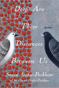 The cover to Deep Are These Distances Between Us by Susan Atefat-Peckham