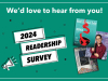 Text Reads: We'd love to hear from you. 2024 Readership Survey