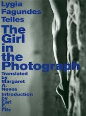 The Girl in the Photograph by Lygia Fagundes Telles