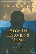 How in Heaven's Name: A Novel of World War II