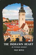 The Indrawn Heart: An Estonian Journey