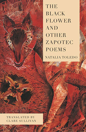 The Black Flower and Other Zapotec Poems