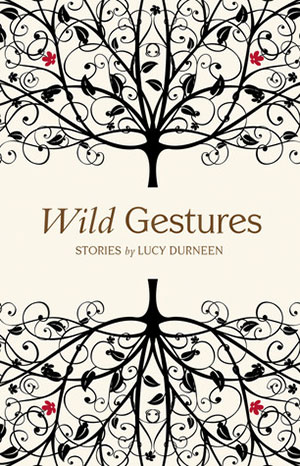 Wild Gestures: Stories