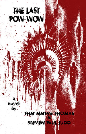 The cover to The Last Pow-Wow by That Native Thomas and Steven Paul Judd