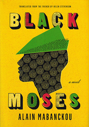The cover to Black Moses by Alain Mabanckou