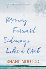 The cover to Moving Forward Sideways Like a Crab by Shani Mootoo