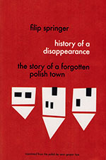The cover to History of a Disappearance by Filip Springer