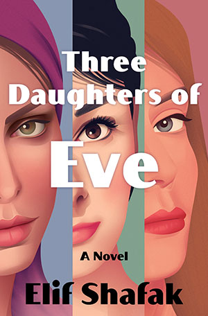 The cover to Three Daughters of Eve by Elif Shafak