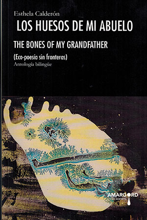 The cover to Los huesos de mi abuelo / The Bones of My Grandfather by Esthela Calderón