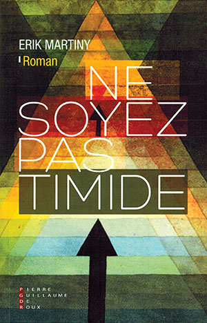 The cover to Ne soyez pas timide by Erik Martiny