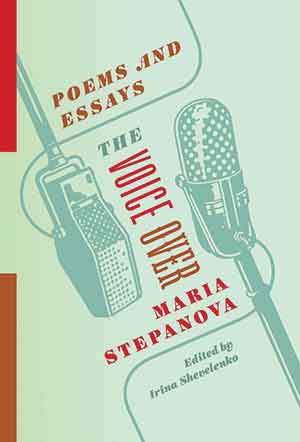 The cover to The Voice Over: Poems and Essays by Maria Stepanova