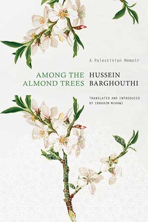 The cover to Among the Almond Trees by Hussein Barghouthi