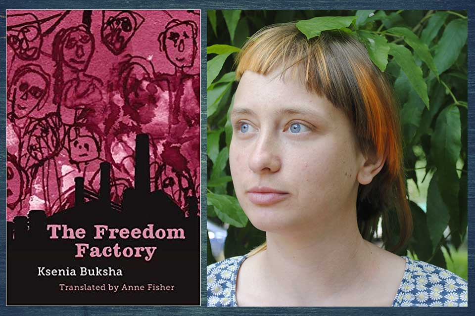 The cover to The Freedom Factory juxtaposed with a photo of its author, Ksenia Buksha