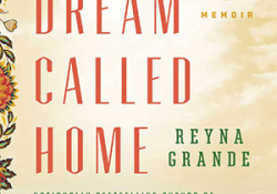 a dream called home a memoir by reyna grande