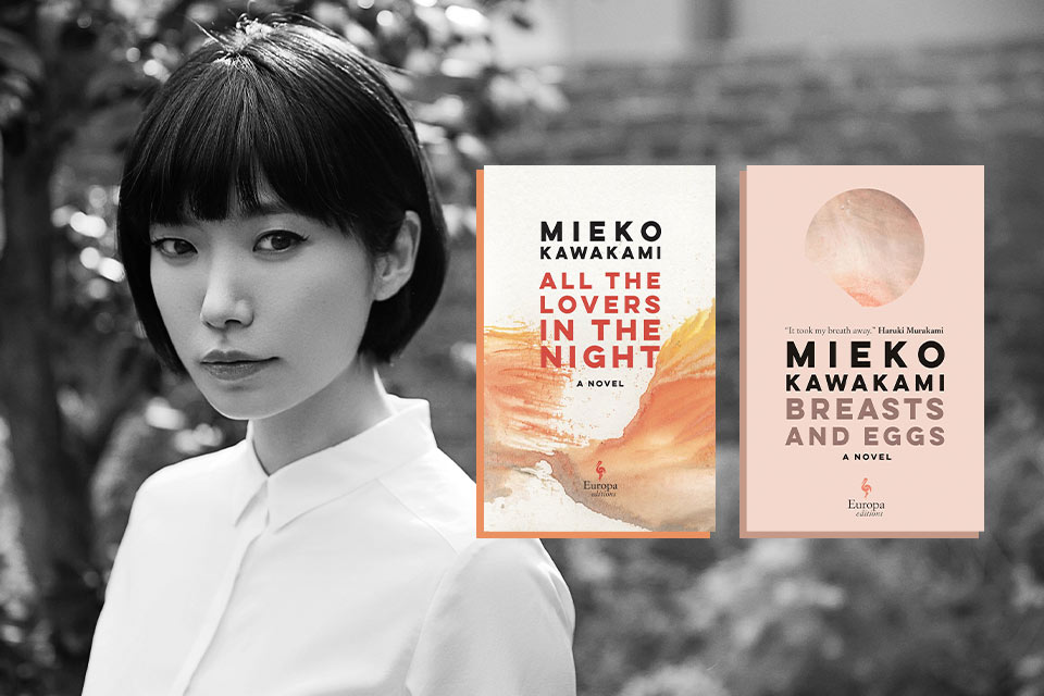 A photograph of Mieko Kawakami with the cover to her books Breasts and Eggs and All the Lovers in the Night