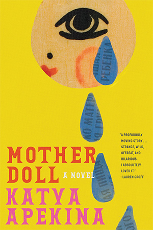 The cover to Mother Doll by Katya Apekina