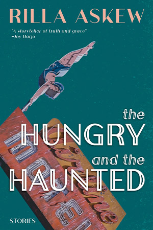 The cover to The Hungry and the Haunted by Rilla Askew