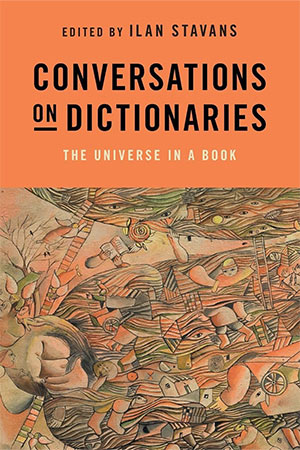 The cover to Conversations on Dictionaries: The Universe in a Book