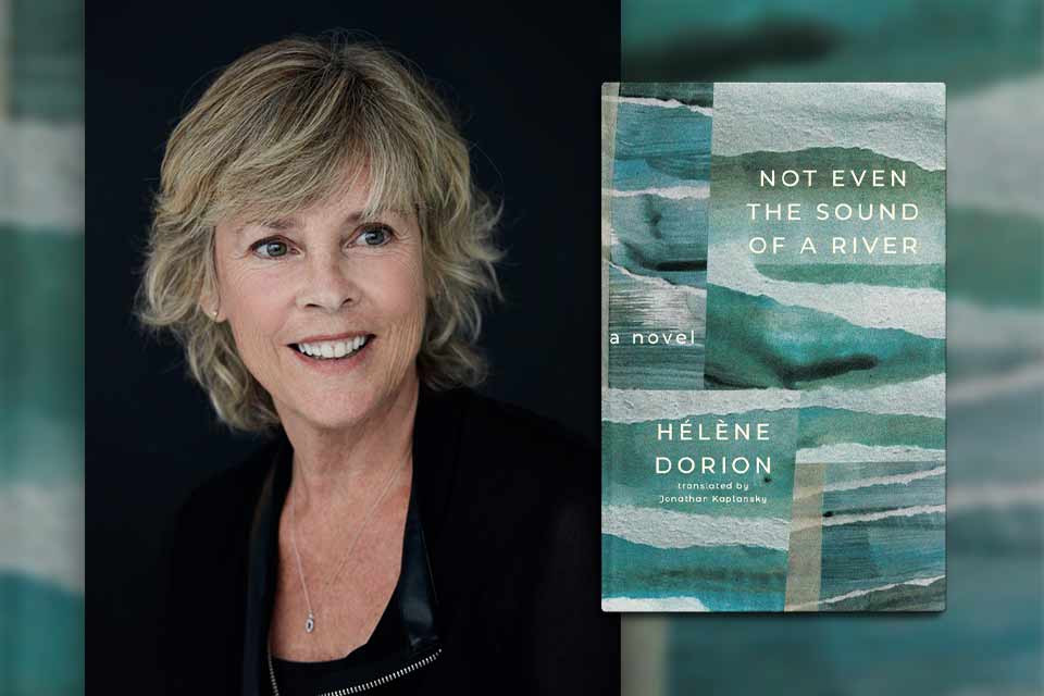 Hélène Dorion and the cover to her book Not Even the Sound of a River