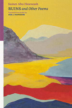The cover to Ruins and Other Poems by Samer Abu Hawwash