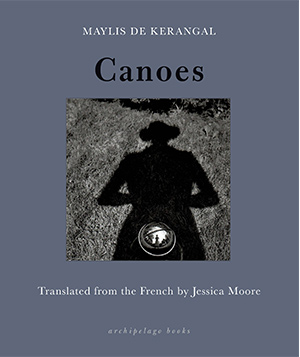 The cover to Canoes by Maylis de Kerangal