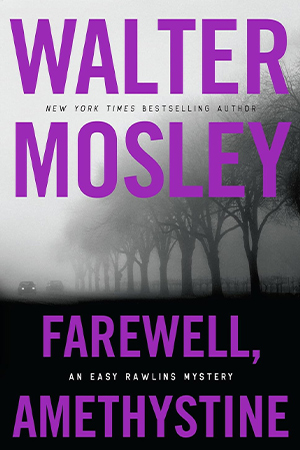 The cover to Farewell, Amethystine by Walter Mosley
