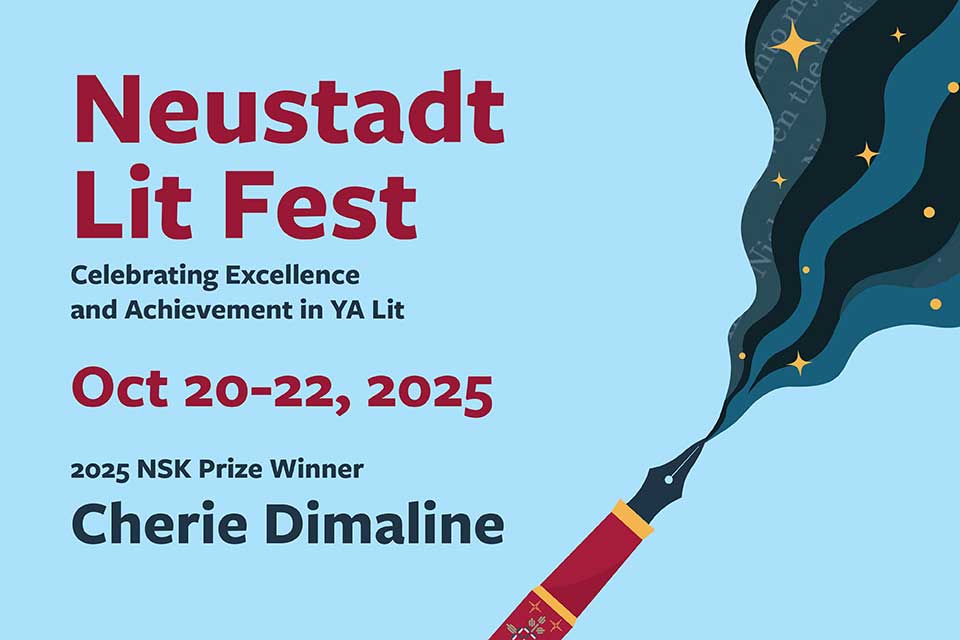 An illustration of a fountain pen leaking a plume of deep space. Text reads: Neustadt Lit Fest. Celebrating excellence and achievement in YA lit. October 20-22, 2025. 2025 NSK Prize winner Cherie Dimaline