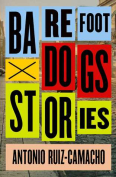 Barefoot Dogs by Antonio Ruiz-Camacho