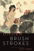 The cover to Under Brushstrokes by Hedy Habra