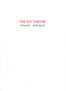 The cover to The Toy Throne by Franz Wright