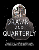 The cover to Drawn and Quarterly: Twenty-Five Years of Contemporary Cartooning, Comics, and Graphic Novels