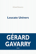 The cover to Leucate Univers by Gérard Gavarry