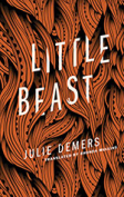The cover to Little Beast, one of the books featured in the September 2018 Nota Bene section