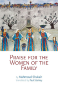 The cover to Praise for the Women of the Family by Mahmoud Shukair