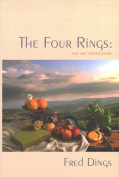 The cover to The Four Rings: New and Selected Poems by Fred Dings