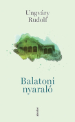 The cover to Balatoni nyaraló by Rudolf Ungváry