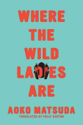 Where the Wild Ladies Are by Aoko Matsuda