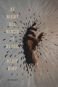 The cover to At Night All Blood Is Black by David Diop