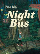 The cover to Night Bus by Zuo Ma