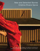 The cover to New and Selected Stories by Cristina Rivera Garza