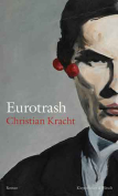 The cover to Eurotrash by Christian Kracht