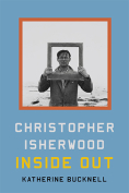 The cover to Christopher Isherwood Inside Out by Katherine Bucknell