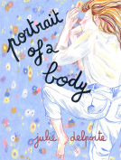 The cover to Portrait of a Body by Julie Delporte