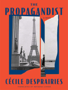 The cover to The Propagandist by Cécile Desprairies