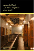 The cover to La nuit s’ajoute à la nuit by Ananda Devi