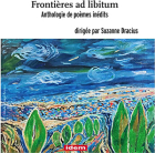 The cover to Frontières ad libitum: Anthologie de poèmes inédits dirigée par Suzanne Dracius