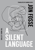 The cover to A Silent Language::The Nobel Lecture by Jon Fosse