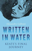 The cover to Written in Water: Keats’s Final Journey by Alessandro Gallenzi