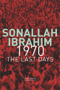 The cover to 1970: The Last Days by Sonallah Ibrahim