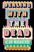 The cover to Dealing with the Dead by Alain Mabanckou